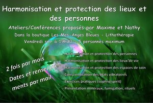 Ateliers/conférences Maxime et Nathy - Libération, harmonisation et protection des énergies 